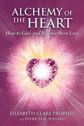 Alchemy of the Heart: How to Give and Receive More Love - Paperback