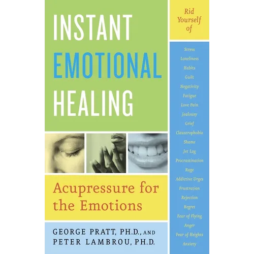 Instant Emotional Healing: Acupressure for the Emotions - Paperback