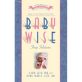 Babywise Sleep Solutions: Begin as You Mean to Go with - Paperback