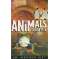 If Animals Could Talk: Creation Speaks for Itself - Paperback