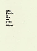 While Standing in Line for Death - Paperback