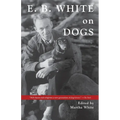 E.B. White on Dogs - Paperback