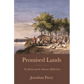 Promised Lands: The British and the Ottoman Middle East - Paperback