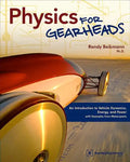 Physics for Gearheads: An Introduction to Vehicle Dynamics, Energy, and Power - With Examples from Motorsports - Paperback