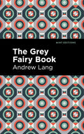 The Grey Fairy Book - Paperback