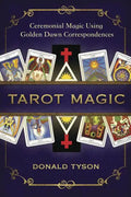 Tarot Magic: Ceremonial Magic Using Golden Dawn Correspondences - Paperback