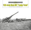 155 MM Gun M1 "Long Tom": And 8-Inch Howitzer in WWII and Korea - Hardcover