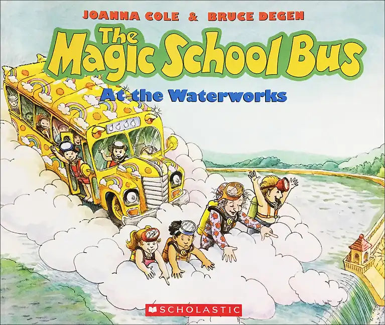 The Magic School Bus at the Waterworks - Hardcover
