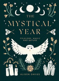 The Mystical Year: Folklore, Magic and Nature - Hardcover