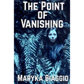 The Point of Vanishing: Based on the true story of author Barbara Follett and her mysterious disappearance - Paperback