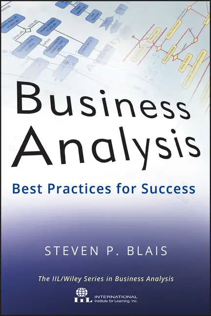 Business Analysis: Best Practices for Success - Hardcover