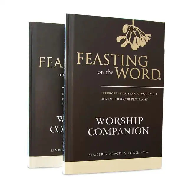 Feasting on the Word Worship Companion, Year a - Two-Volume Set: Liturgies for Year a - Hardcover