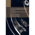 La gran pantalla dominicana. Volumen II. La ebullición creativa en el cine nacional (2010-2022) - Paperback