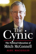The Cynic: The Political Education of Mitch McConnell - Paperback