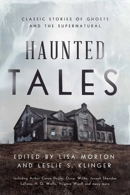 Haunted Tales: Classic Stories of Ghosts and the Supernatural - Hardcover