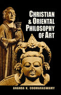 Christian and Oriental Philosophy of Art - Paperback