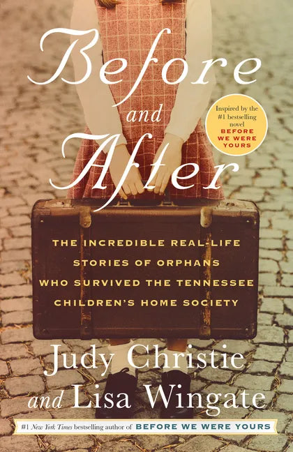Before and After: The Incredible Real-Life Stories of Orphans Who Survived the Tennessee Children's Home Society - Paperback