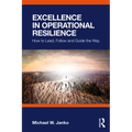 Excellence in Operational Resilience: How to Lead, Follow and Guide the Way - Paperback