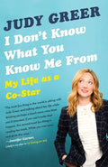 I Don't Know What You Know Me from: My Life as a Co-Star - Paperback