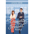 Desserts for Stressed People: A Secret Identity Romantic Comedy - Paperback