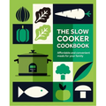 The Slow Cooker Cookbook: Affordable and Convenient Meals for Your Family - Hardcover