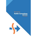 Kotlin Coroutines: Deep Dive - Paperback