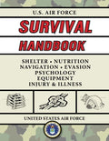 U.S. Air Force Survival Handbook: The Portable and Essential Guide to Staying Alive - Paperback