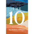 The 10: How to Live and Love in a World That Has Lost Its Way - Hardcover