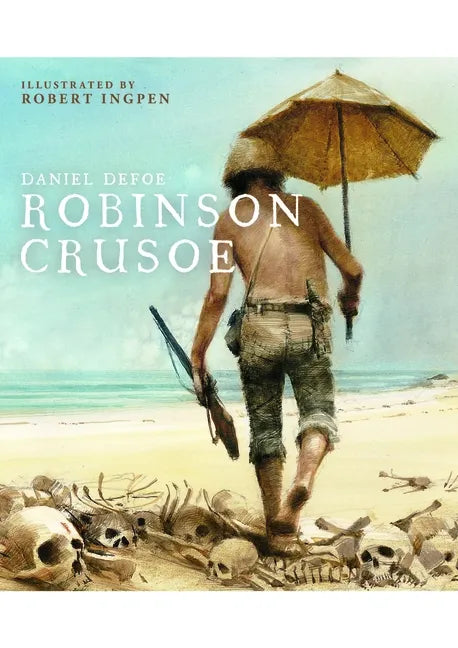Robinson Crusoe: A Robert Ingpen Illustrated Classic - Hardcover