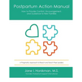 Postpartum Action Manual: How to Provide Comfort, Encouragement, and Guidance to New Families - Paperback