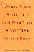 Twenty Things Adopted Kids Wish Their Adoptive Parents Knew - Paperback