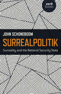 Surrealpolitik: Surreality and the National Security State - Paperback
