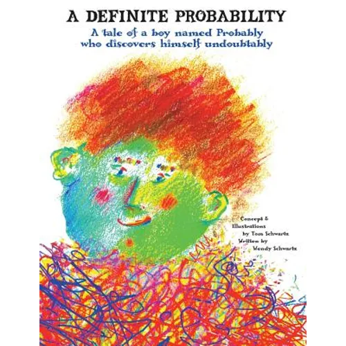 A Definite Probability: A Tale of a Boy Named Probably Who Discovers Himself Undoubtably - Paperback