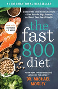 The Fast 800 Diet: Discover the Ideal Fasting Formula to Shed Pounds, Fight Disease, and Boost Your Overall Health - Paperback
