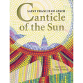 Canticle of the Sun: Saint Francis of Assisi - Hardcover