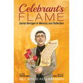 Celebrant's Flame: Daniel Berrigan in Memory and Reflection - Paperback