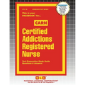 Certified Addictions Registered Nurse (CARN) - Paperback