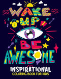 Inspirational Coloring Book for Kids: Motivational and Inspiring Quotes Coloring Activity Book for Boys, Girls, Toddler, Preschooler & Kids Ages 6-12 - Paperback