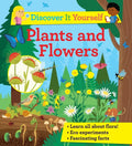 Discover It Yourself: Plants and Flowers - Hardcover