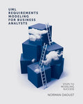 UML Requirements Modeling For Business Analysts: Steps to Modeling Success - Paperback