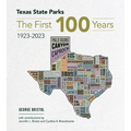 Texas State Parks: The First One Hundred Years, 1923-2023 - Hardcover