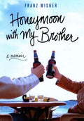 Honeymoon with My Brother: A Memoir - Paperback