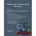 SolidWorks Flow Simulation 2024 Black Book - Paperback