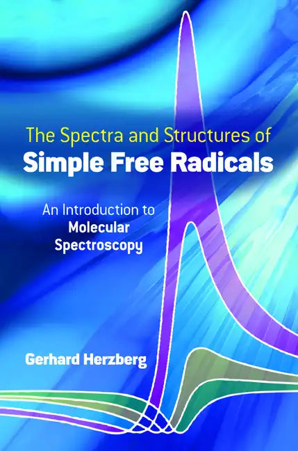 Spectra and Structures of Simple Free Radicals - Paperback