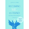 Becoming Me, By Hand: One Woman's Personal Process - Hardcover